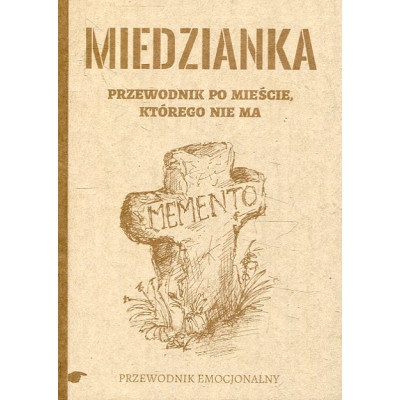 Miedzianka. Przewodnik po mieście, którego nie ma