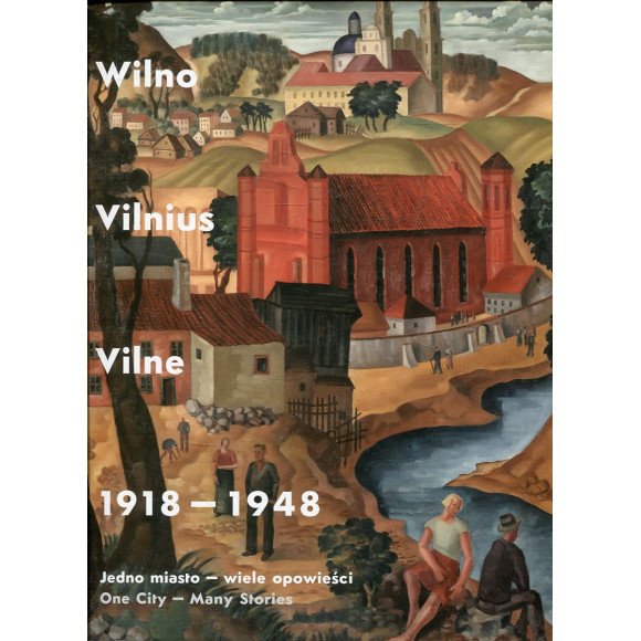 Wilno, Vilnius, Vilne 1918-1948