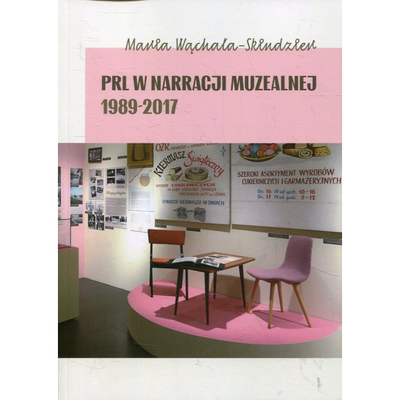 PRL W narracji muzealnej 1989-2017