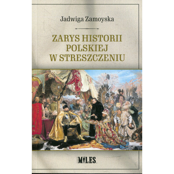 Zarys historii polskiej w streszczeniu