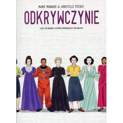 Odkrywczynie - Losy 20 kobiet, które poświęciły się nauce.