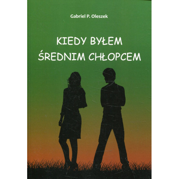 Kiedy byłem średnim chłopcem