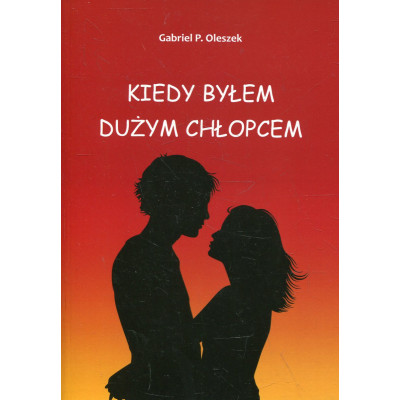 Kiedy byłem dużym chłopcem