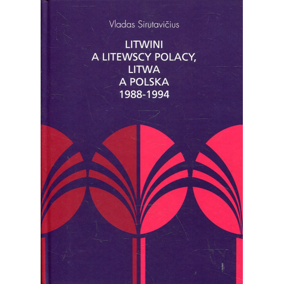 Litwini a litewscy Polacy, Litwa a Polska 1988-1994
