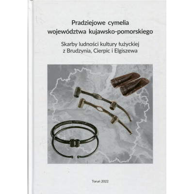 Pradziejowe cymelia województwa kujawsko-pomorskiego