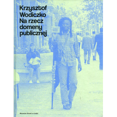 Krzysztof Wodiczko Na rzecz domeny publicznej
