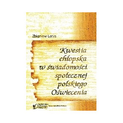 Kwestia chłopska w świadomości społecznej polskiego Oświecenia