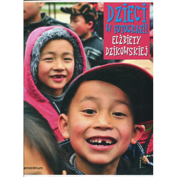 Dzieci w fotografii Elżbiety Dzikowskiej