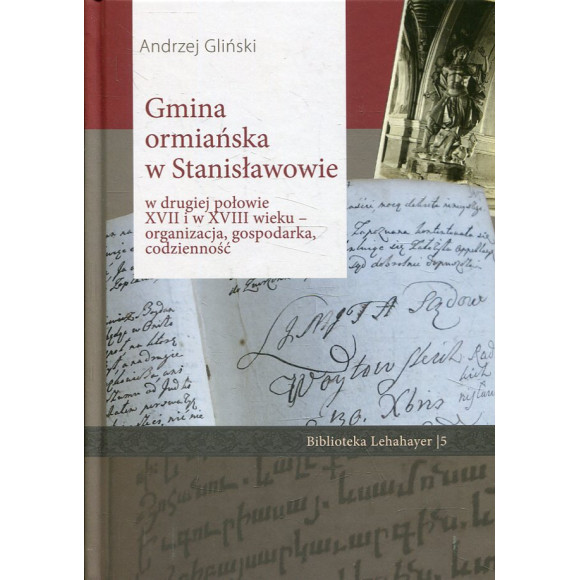 Gmina ormiańska w Stanisławowie w drugiej połowie XVII i w XVIII wieku