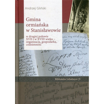 Gmina ormiańska w Stanisławowie w drugiej połowie XVII i w XVIII wieku