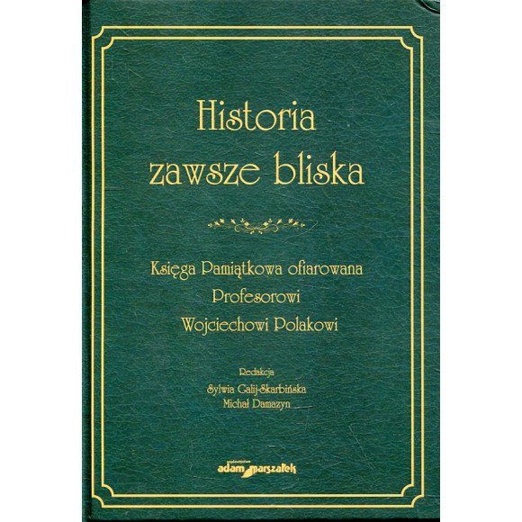 Historia zawsze bliska