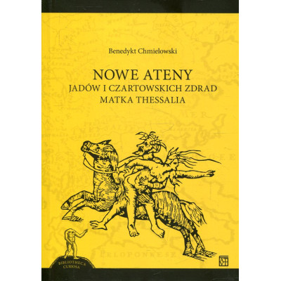 Nowe Ateny. Jadów i czartowskich zdrad matka Thessalia