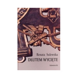 Dłutem wycięte. Snycerstwo północnych ziem Polski w czasach Zygmunta III Wazy