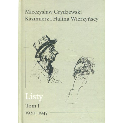 Mieczysław Grydzewski, Kazimierz i Halina Wierzyńscy – Listy