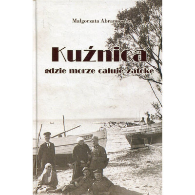 Kuźnica. Gdzie morze całuje zatokę