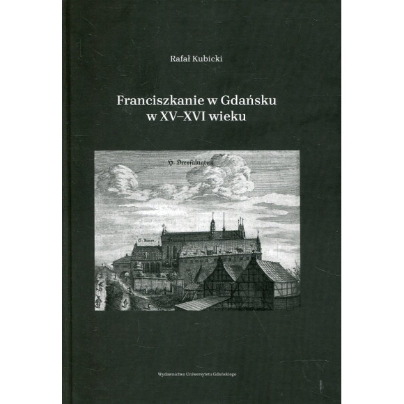Franciszkanie w Gdańsku w XV–XVI wieku