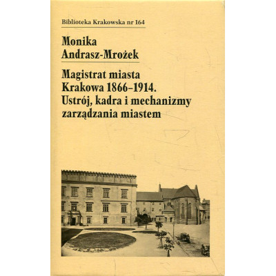 Magistrat miasta Krakowa 1866-1914.