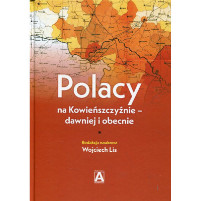 Polacy na Kowieńszczyźnie - dawniej i obecnie