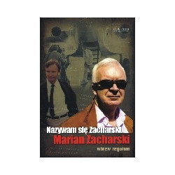 Nazywam się Zacharski. Marian Zacharski