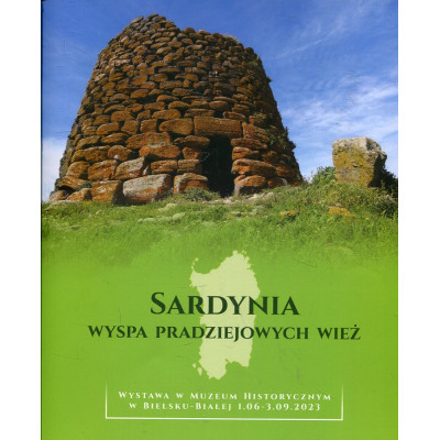Sardynia - wyspa pradziejowych wież