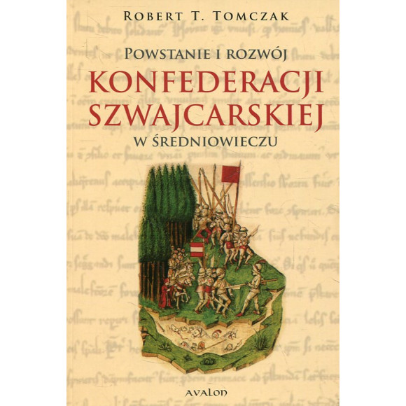 Powstanie i rozwój Konfederacji Szwajcarskiej w średniowieczu