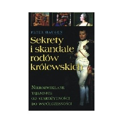 Sekrety i skandale rodów królewskich
