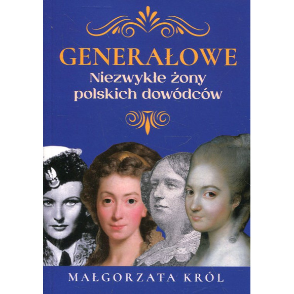 Generałowe Niezwykłe żony polskich dowódców