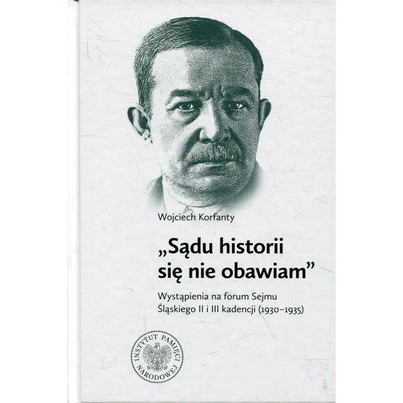 „Sądu historii się nie obawiam”