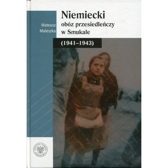 Niemiecki obóz przesiedleńczy w Smukale (1941-1943)