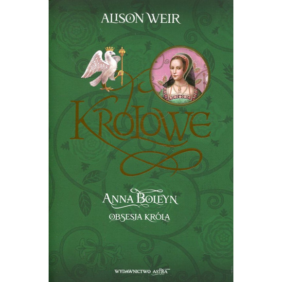 Anna Boleyn. Obsesja Króla