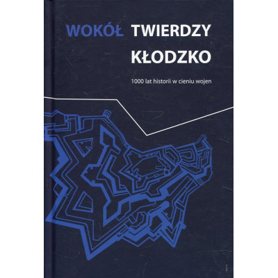 Wokół Twierdzy Kłodzko