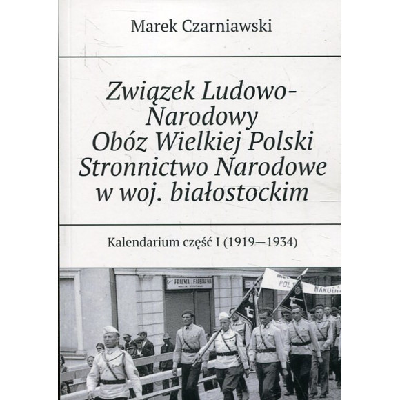 Związek Ludowo-Narodowy Obóz Wielkiej Polski Stronnictwo Narodowe w woj. białostockim