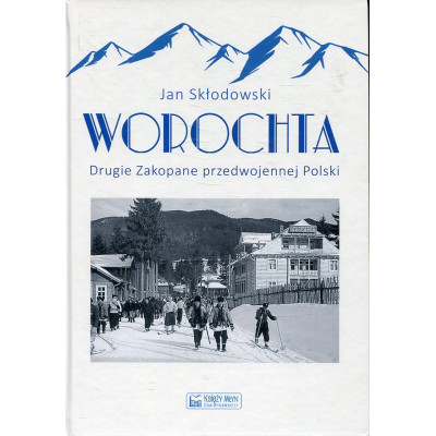 Worochta Drugie Zakopane przedwojennej Polski