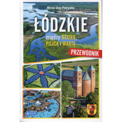 Łódzkie Między Bzurą Pilicą i Wartą