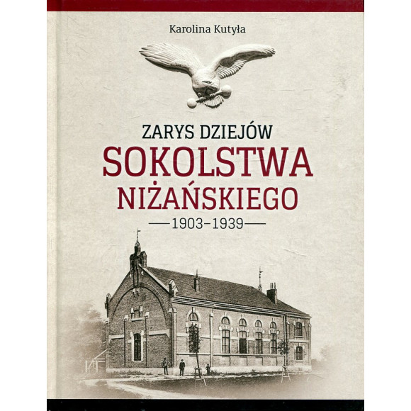 Zarys dziejów sokolstwa niżańskiego (1903–1939)
