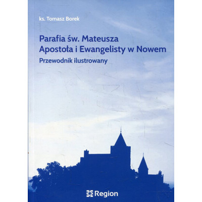 Parafia św. Mateusza Apostoła i Ewangelisty w Nowem
