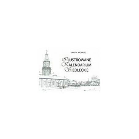 Ilustrowane kalendarium siedleckie