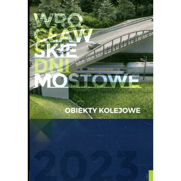 Wrocławskie dni mostowe - obiekty kolejowe