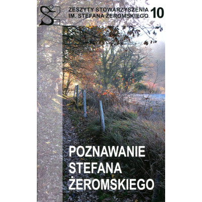 Poznawanie Stefana Żeromskiego