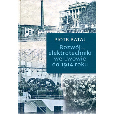 Rozwój elektrotechniki we Lwowie do 1914 roku