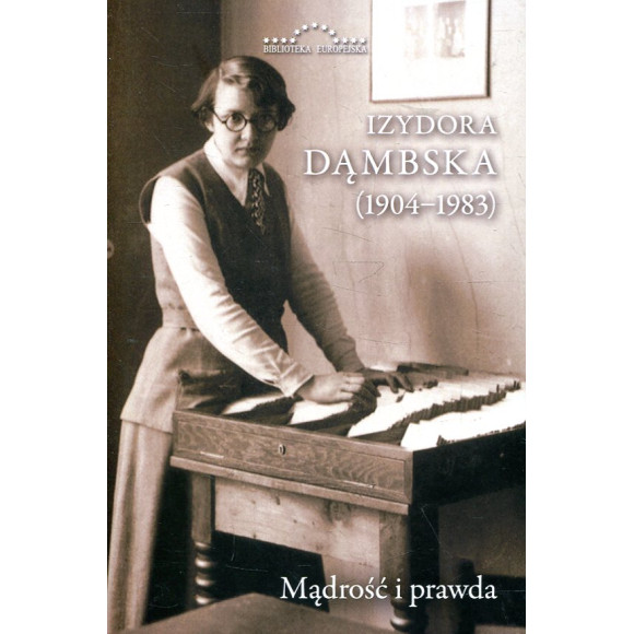 Izydora Dąmbska (1904-1983) Mądrość i prawda