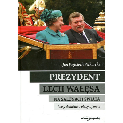 Prezydent Lech Wałęsa na salonach świata
