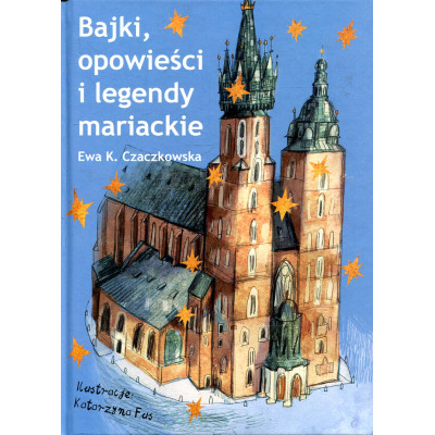 Bajki, opowieści i legendy mariackie