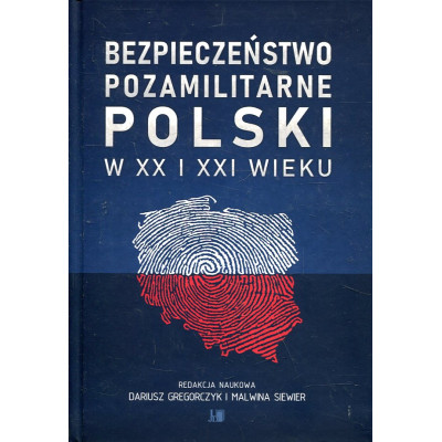 Bezpieczeństwo pozamilitarne Polski w XX i XXI wieku