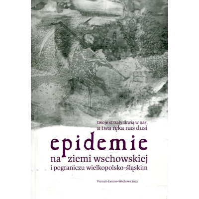Epidemie na ziemi wschowskiej i pograniczu wielkopolsko-śląskim
