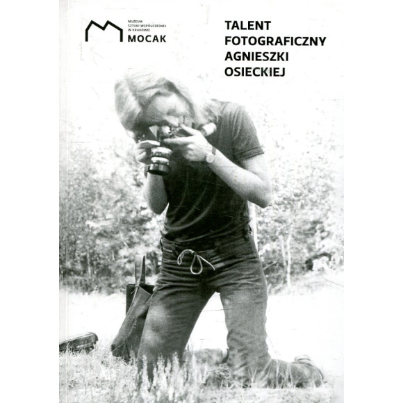 Talent fotograficzny Agnieszki Osieckiej