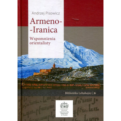 Armeno-Iranica: Wspomnienia orientalisty