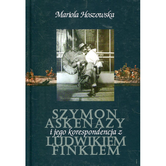 Szymon Askenazy i jego korespondencja z Ludwikiem Finklem