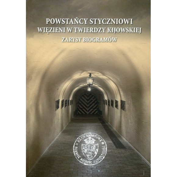 Powstańcy styczniowi więzieni w Twierdzy Kijowskiej