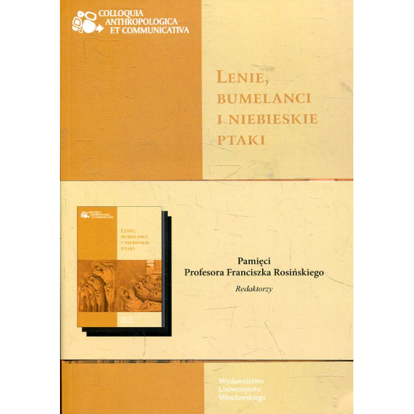 Lenie, bumelanci i niebieskie ptaki